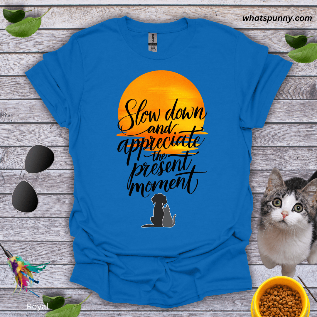 Appreciate the Present Moment T-Shirt