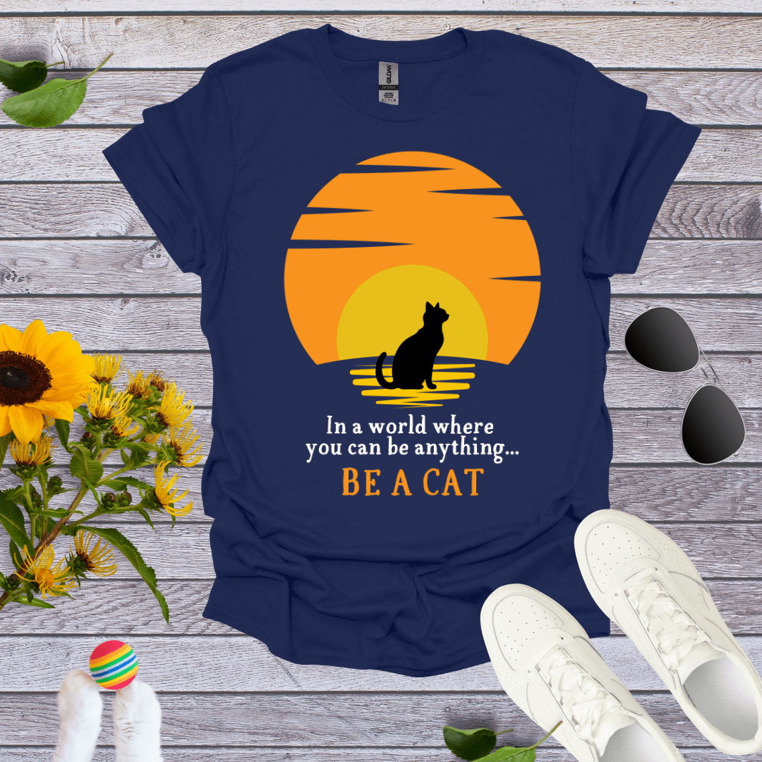 Be A Cat T-Shirt