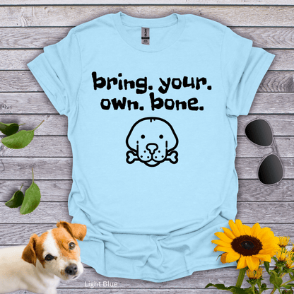 Bring Your Own Bone T-Shirt