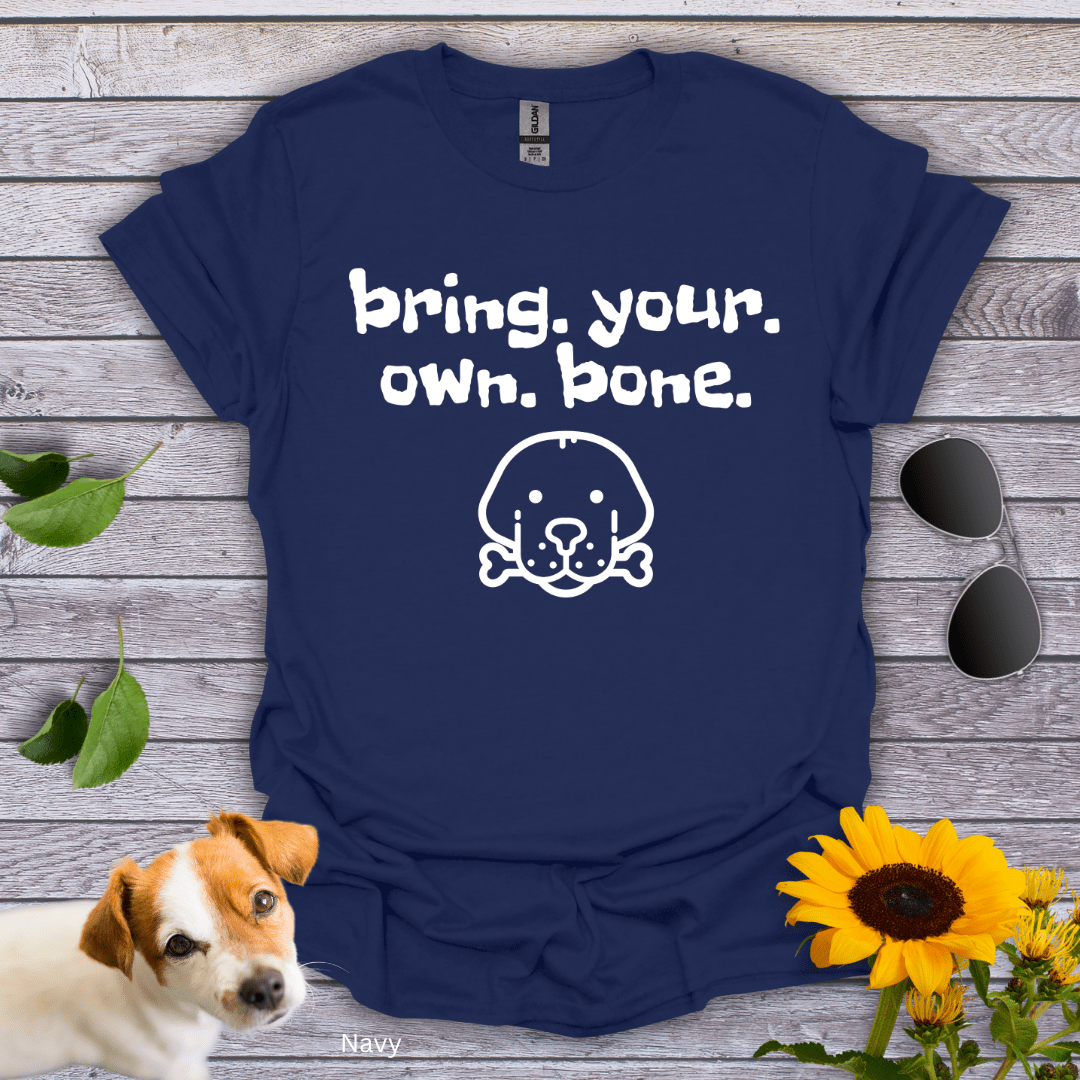 Bring Your Own Bone T-Shirt