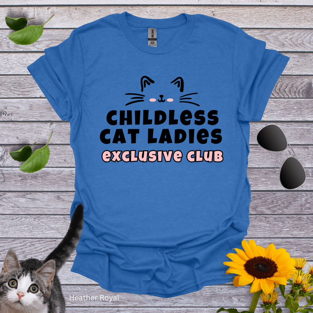 Childless Cat Ladies Exclusive Club T-Shirt