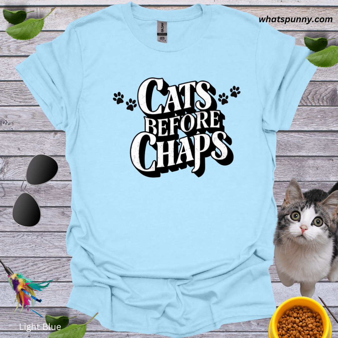 Cats Before Chaps T-Shirt