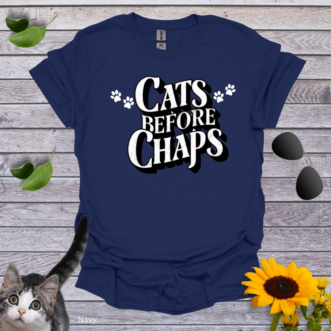 Cats Before Chaps T-Shirt