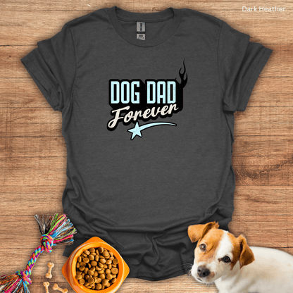 Dog Dad Forever Unisex T-Shirt