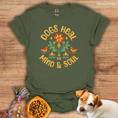 Dogs Heal The Mind and Soul Unisex T-Shirt