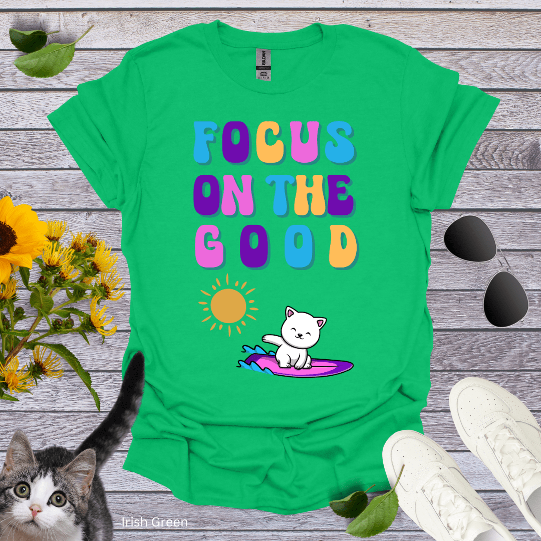 Focus on the Good T-Shirt