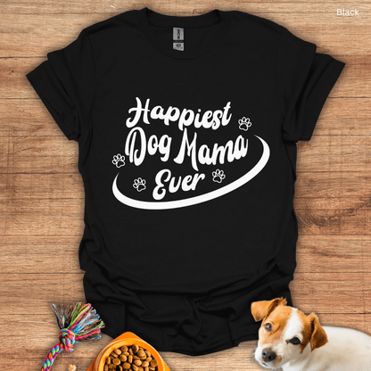 Happiest Dog Mama Ever T-Shirt