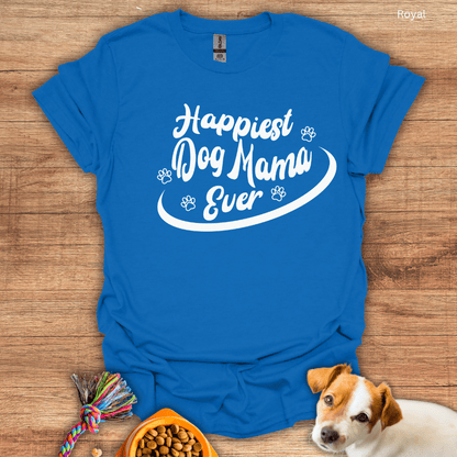 Happiest Dog Mama Ever T-Shirt