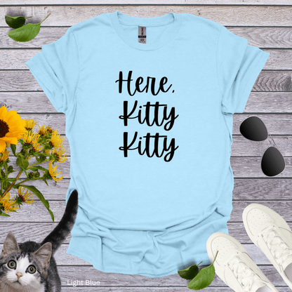 Here Kitty Kitty T-Shirt