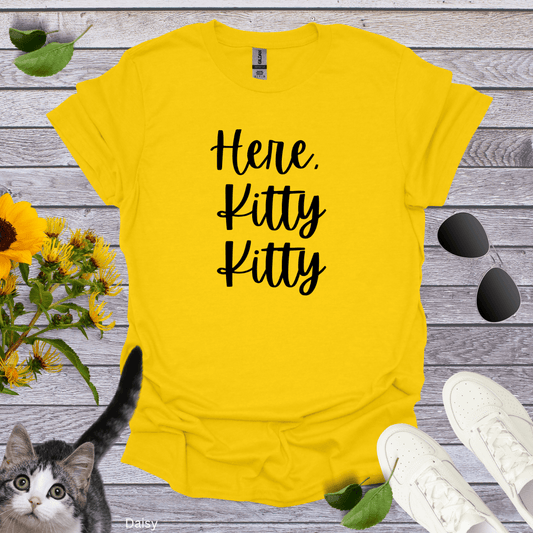 Here Kitty Kitty T-Shirt