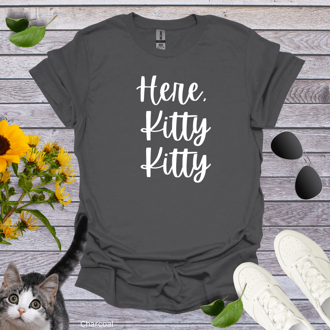 Here Kitty Kitty T-Shirt