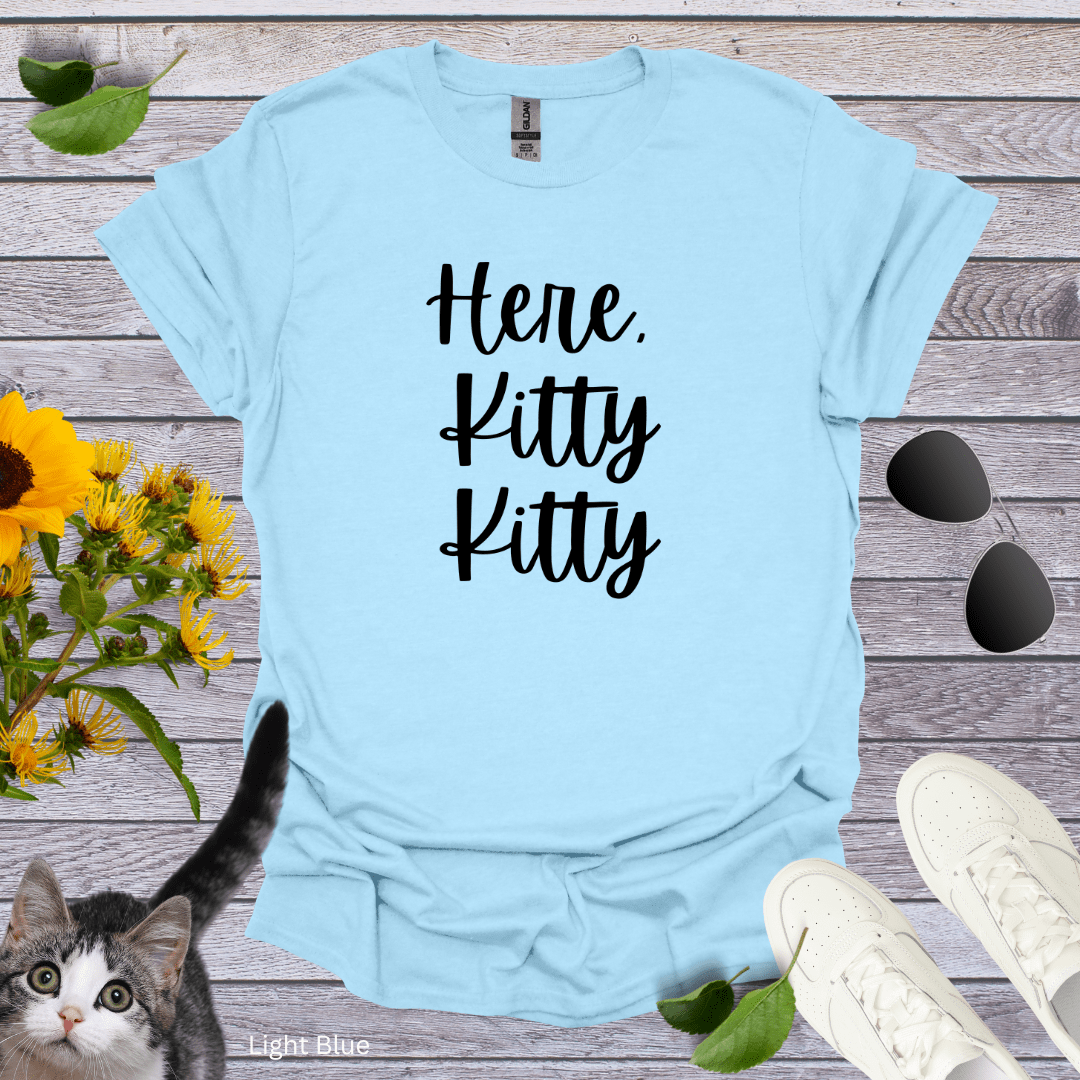 Here Kitty Kitty T-Shirt