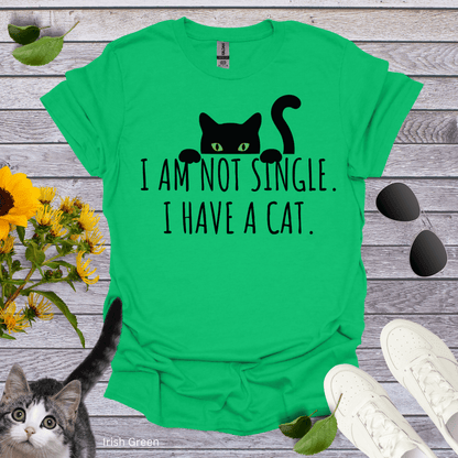 I Am Not Single T-Shirt