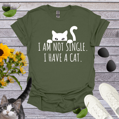 I Am Not Single T-Shirt