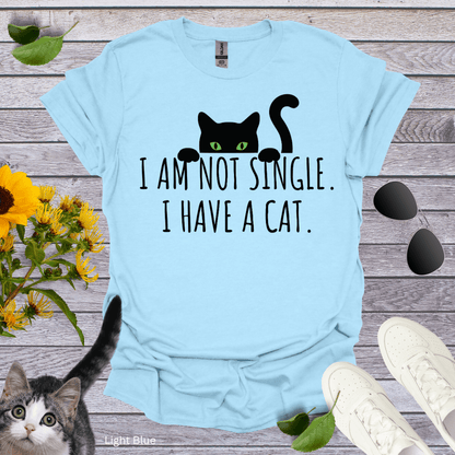 I Am Not Single T-Shirt