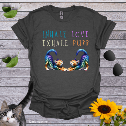 Inhale Love, Exhale Purr T-Shirt