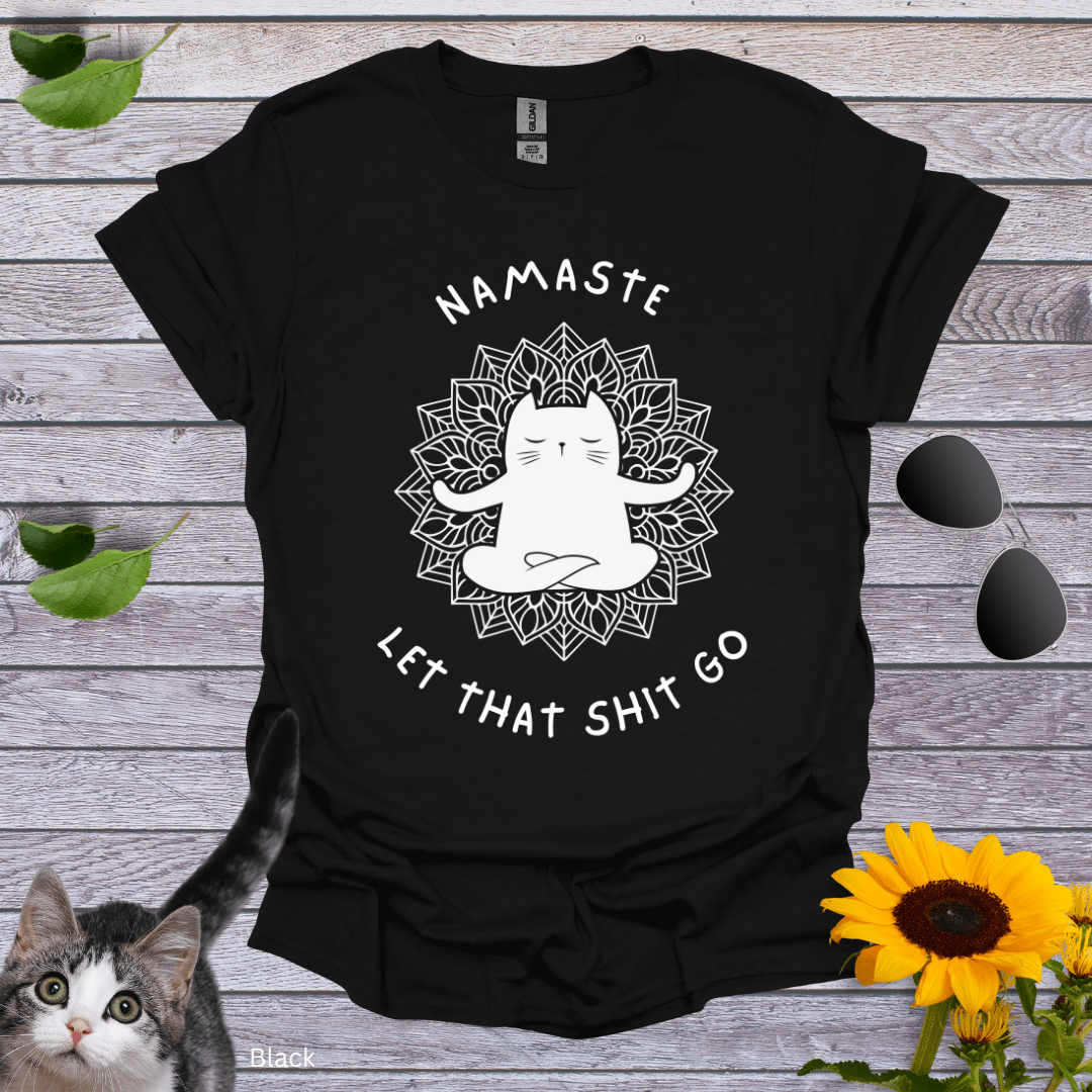 Let That Shit Go T-Shirt