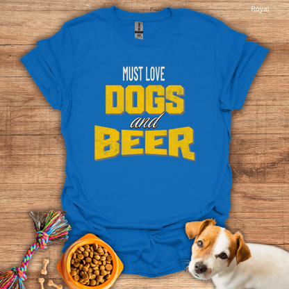 Must Love Dogs and Beer Unisex T-Shirt