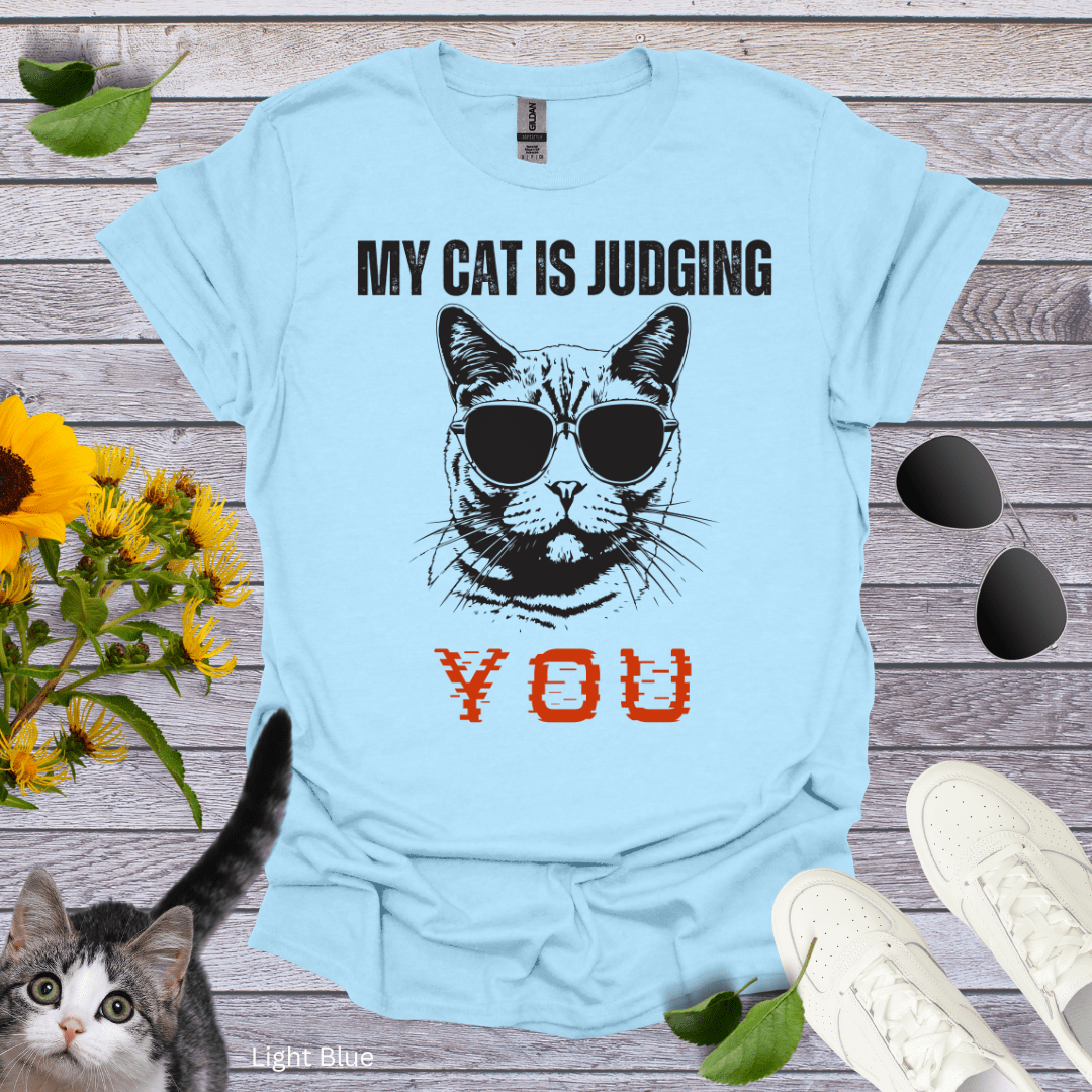 My Cat is Judging You T-Shirt