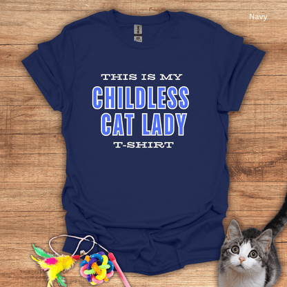 My Childless Cat Lady T-Shirt