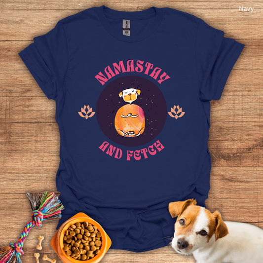 Namastay and Fetch Unisex T-Shirt