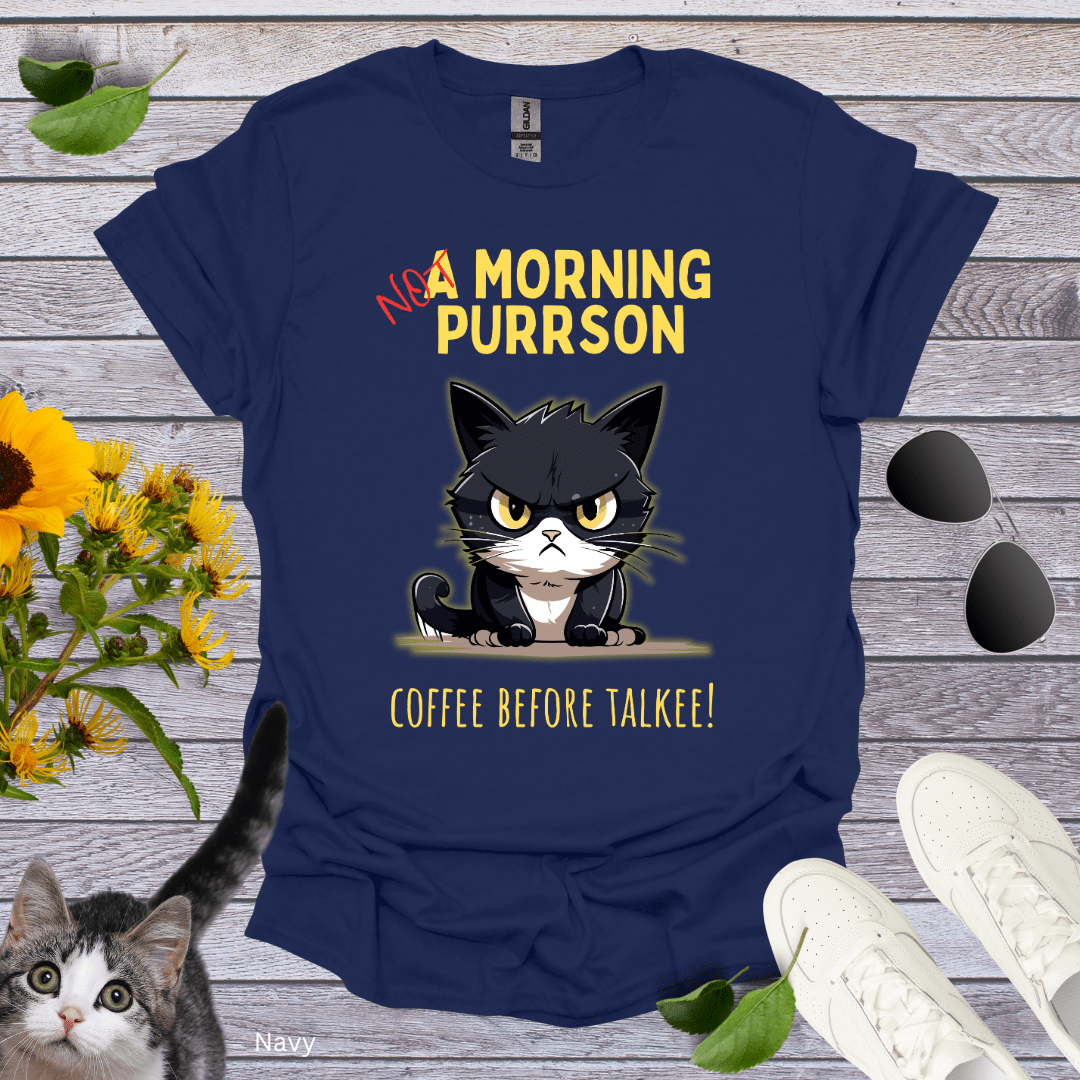 Not A Morning Purrson T-Shirt