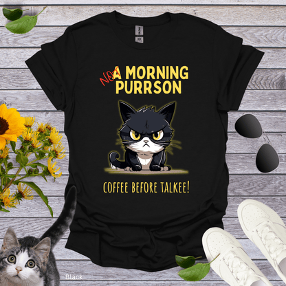 Not A Morning Purrson T-Shirt