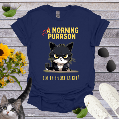 Not A Morning Purrson T-Shirt