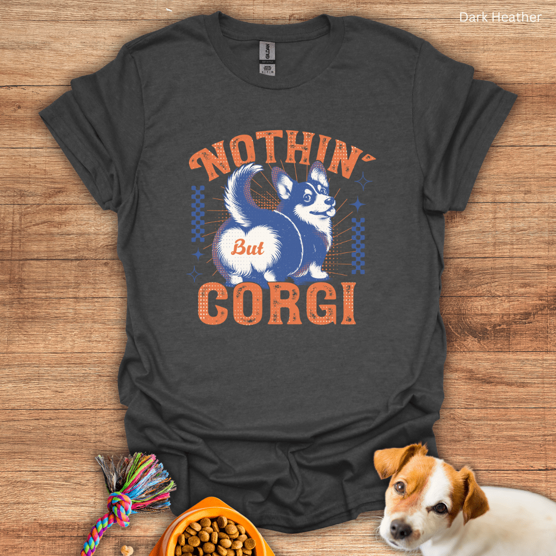 Nothin But Corgi Unisex T-Shirt