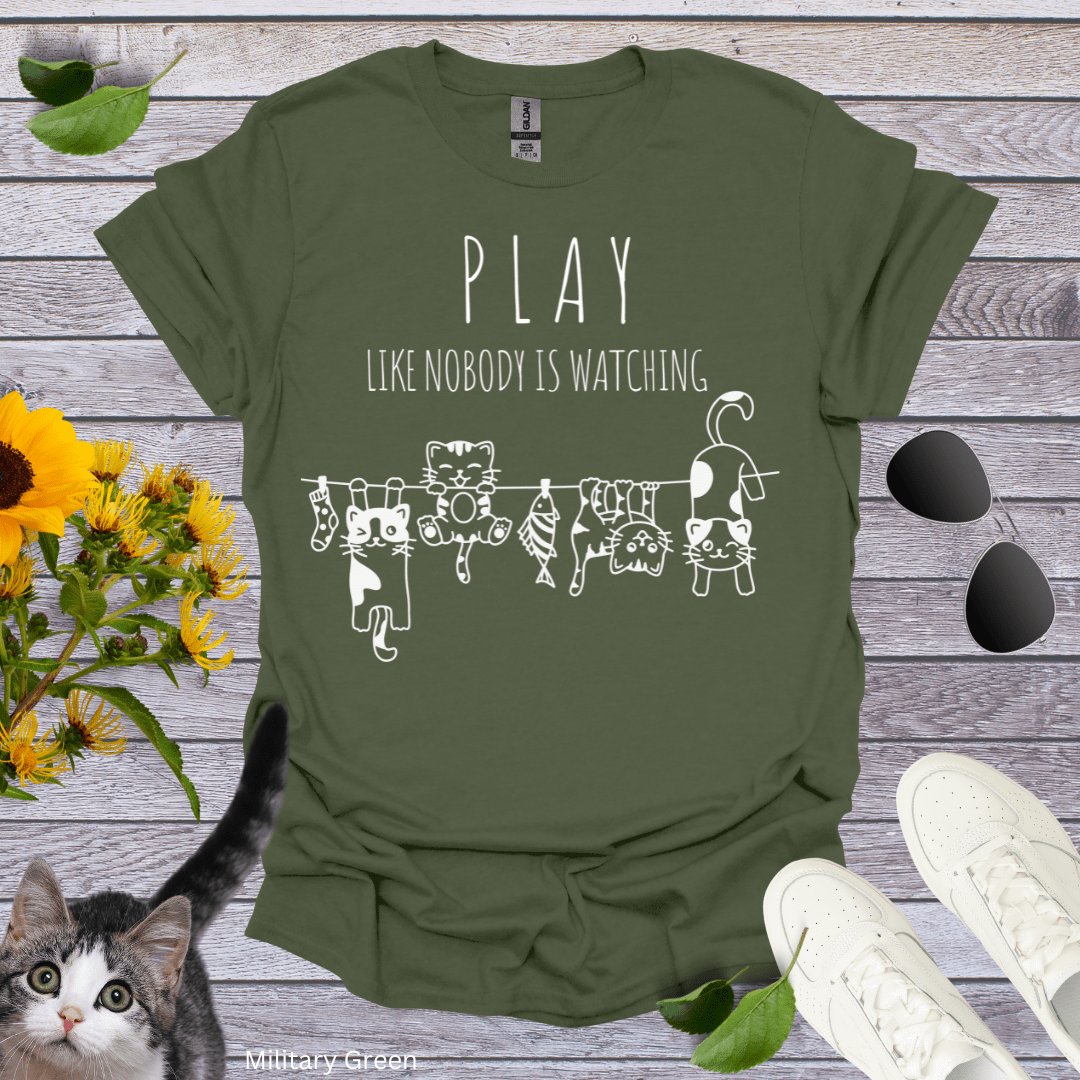 Play Like Nobody is Watching T-Shirt