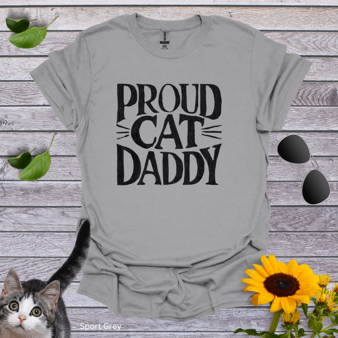 Proud Cat Daddy 1 T-Shirt