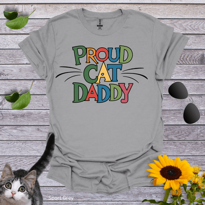 Proud Cat Daddy 2 T-Shirt