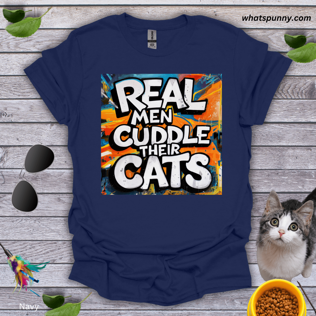 Real Men Cuddle Their Cats T-Shirt