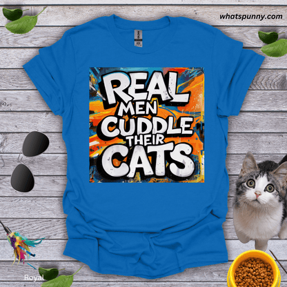 Real Men Cuddle Their Cats T-Shirt