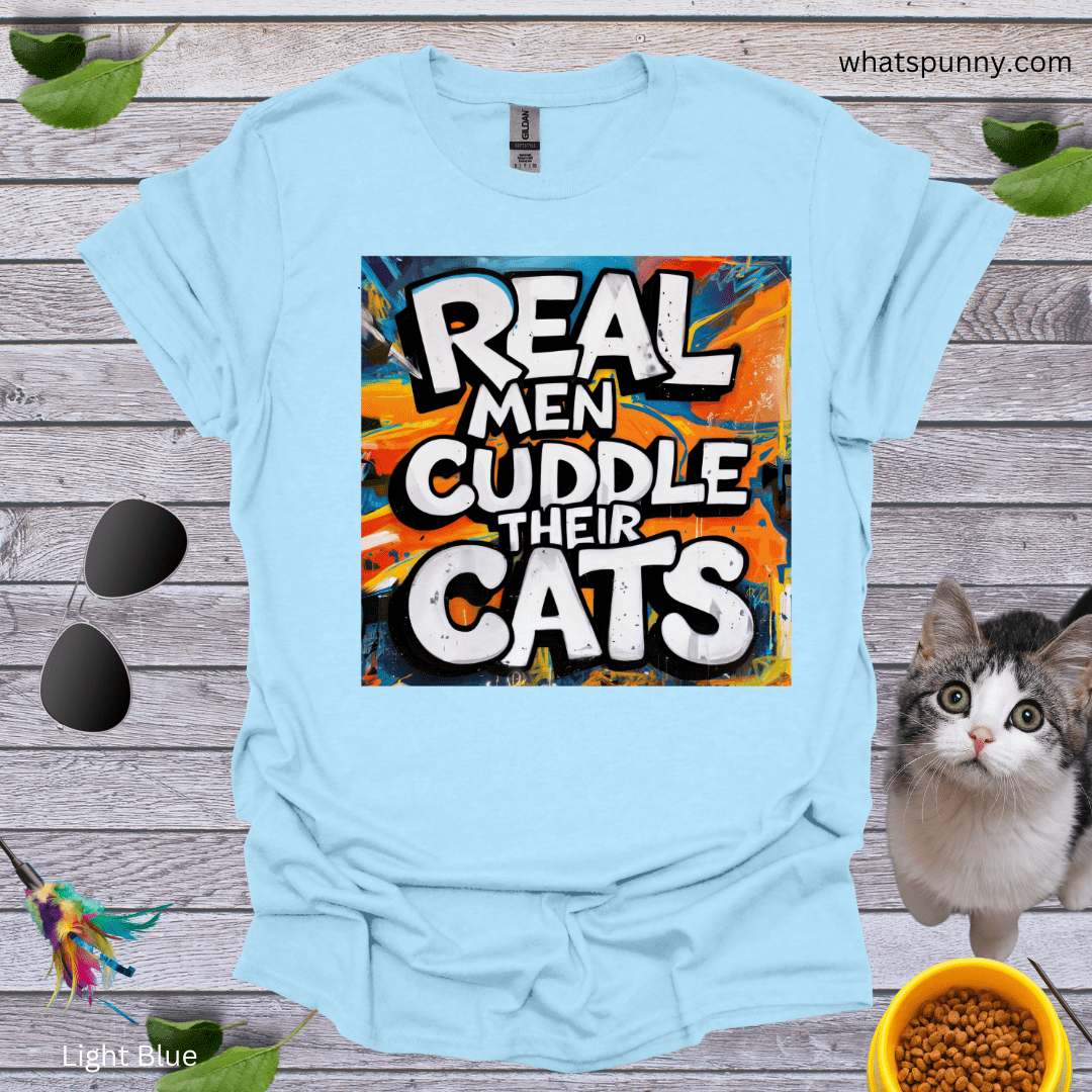 Real Men Cuddle Their Cats T-Shirt