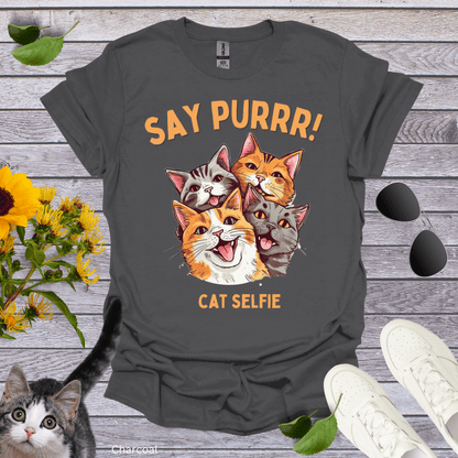 Say Purrr, Cat Selfie T-Shirt