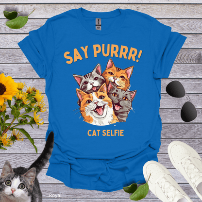 Say Purrr, Cat Selfie T-Shirt