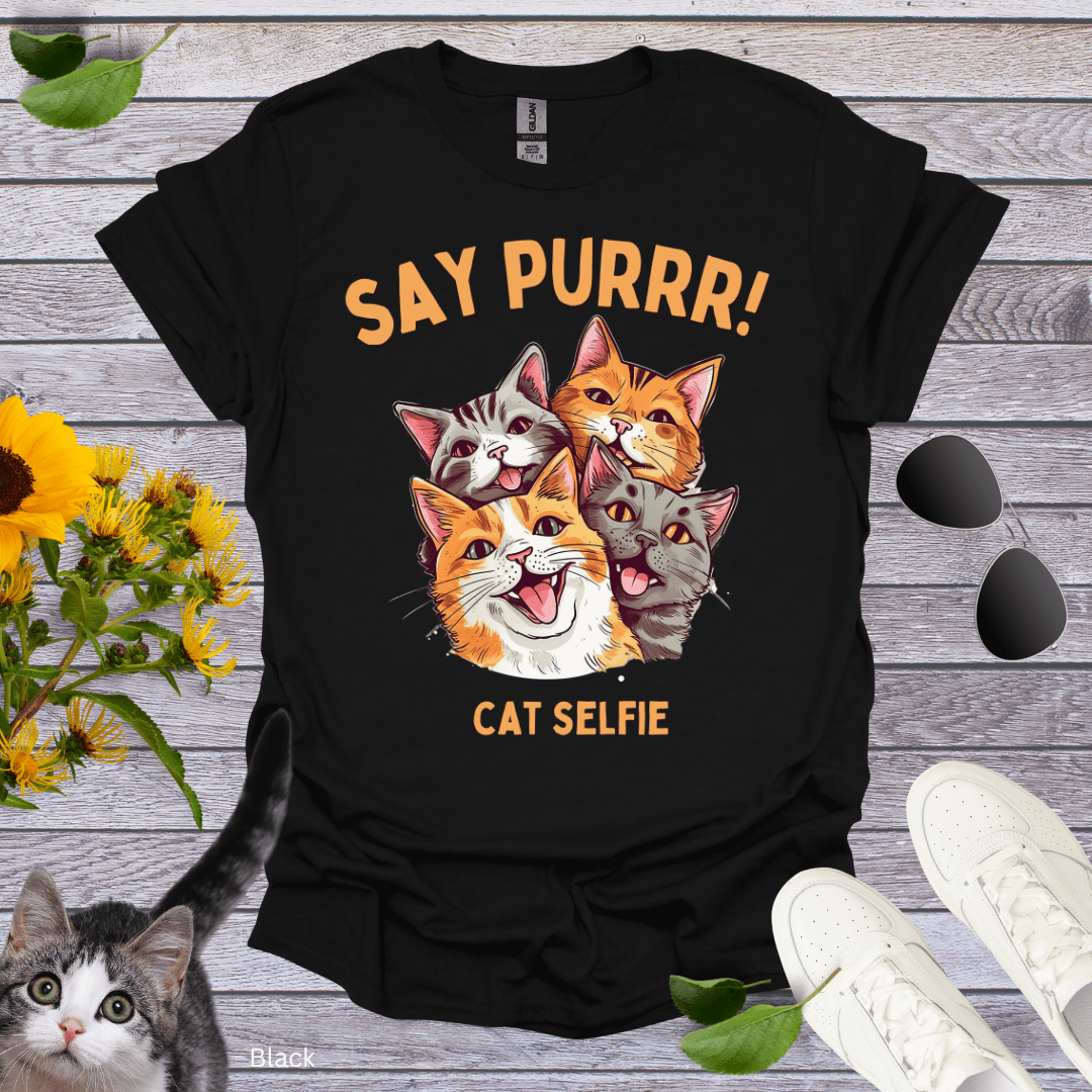 Say Purrr, Cat Selfie T-Shirt