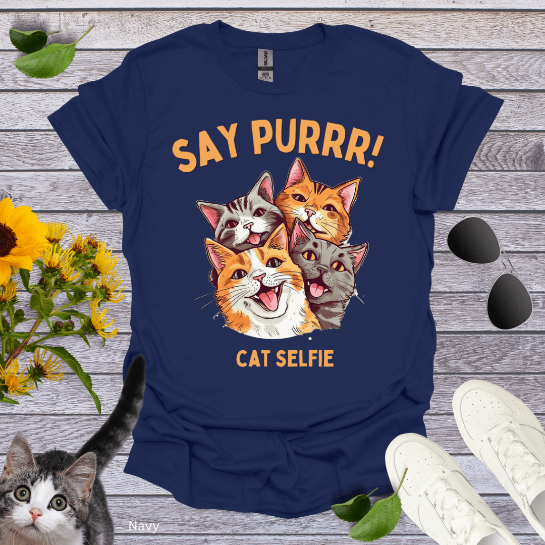 Say Purrr, Cat Selfie T-Shirt