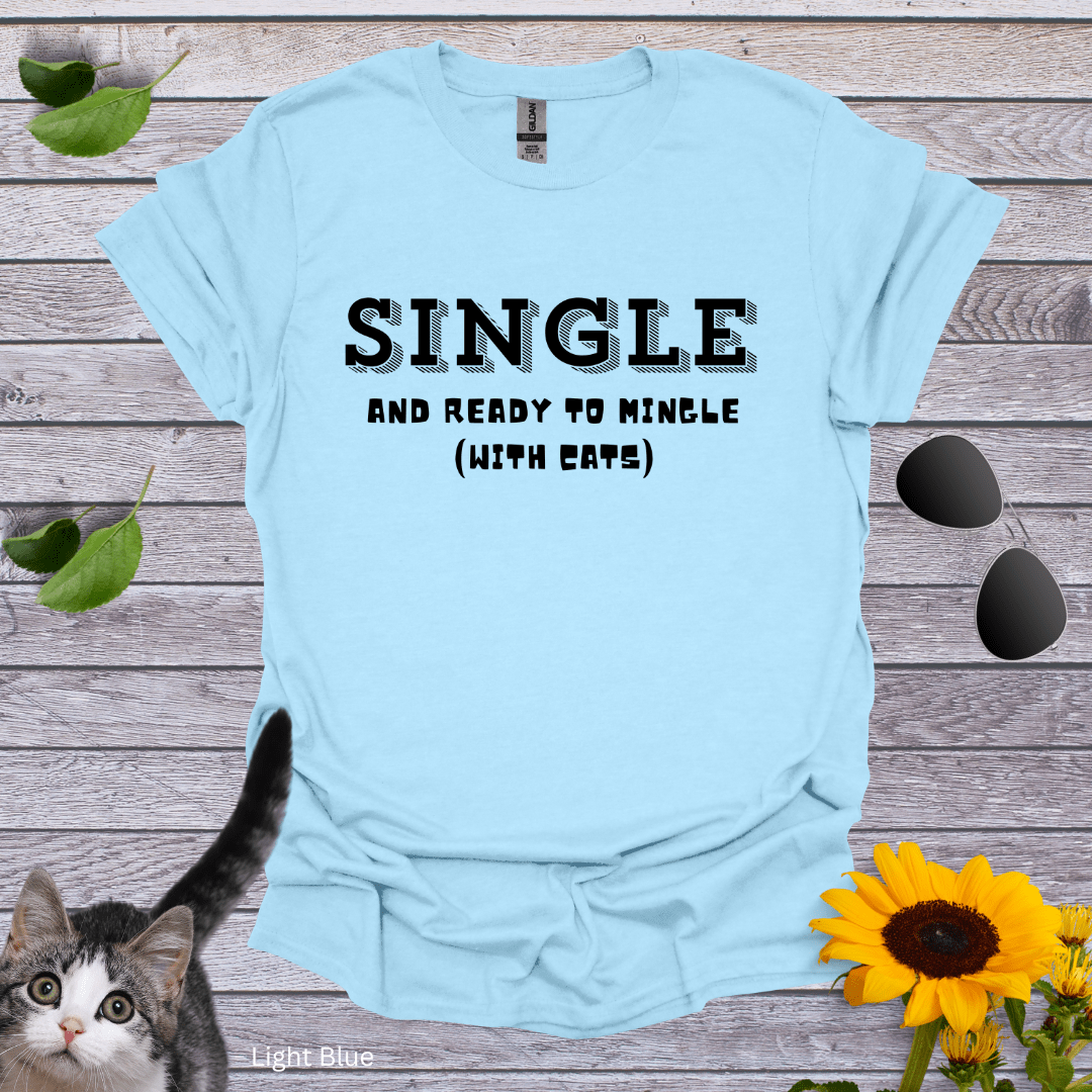 Single and Ready to Mingle T-Shirt