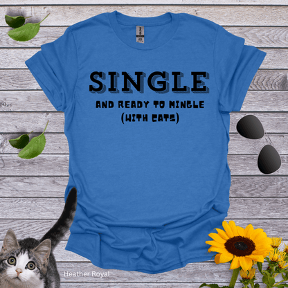 Single and Ready to Mingle T-Shirt