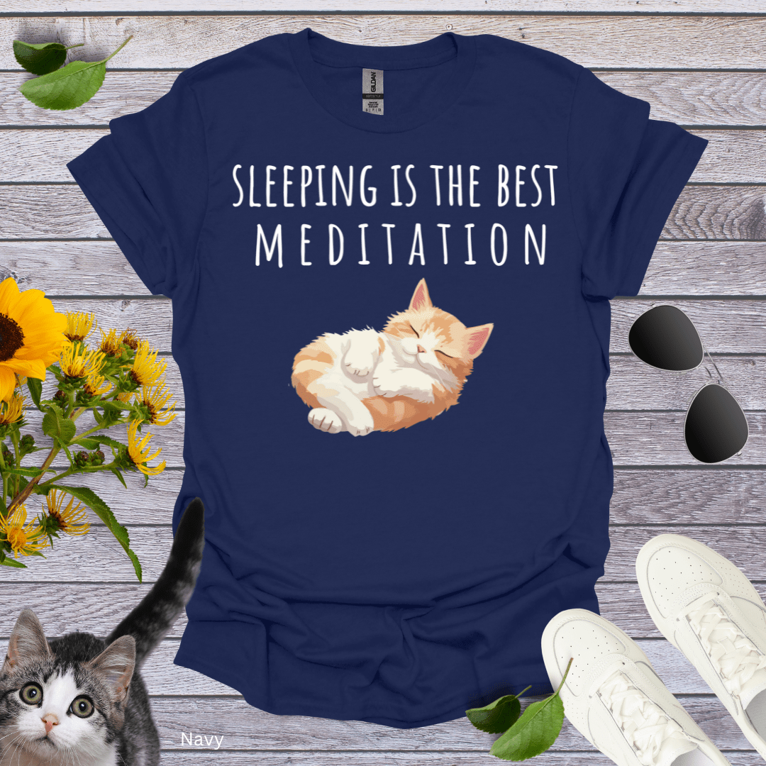 Sleeping is The Best Meditation T-Shirt