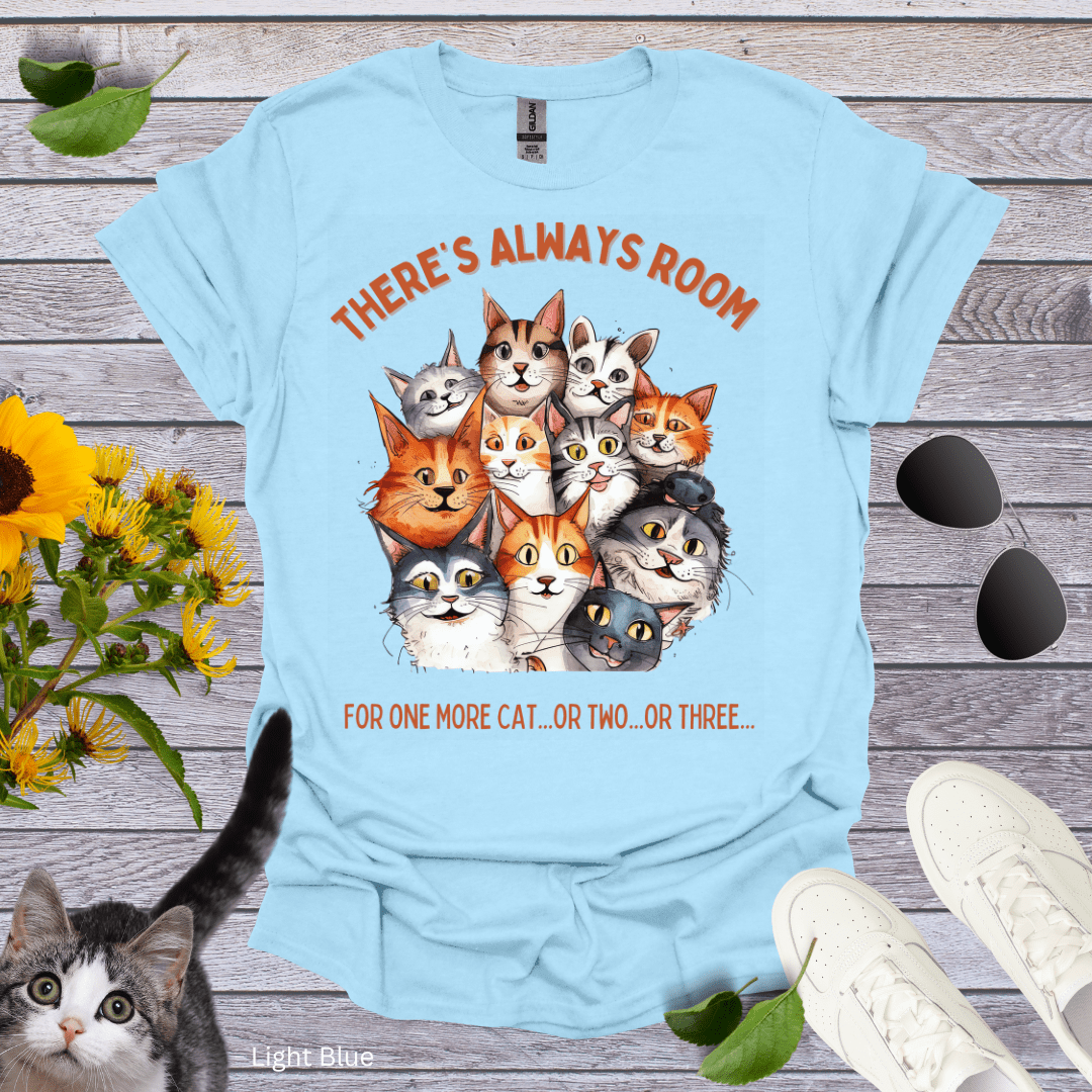 There's Always Room for One More Cat T-Shirt