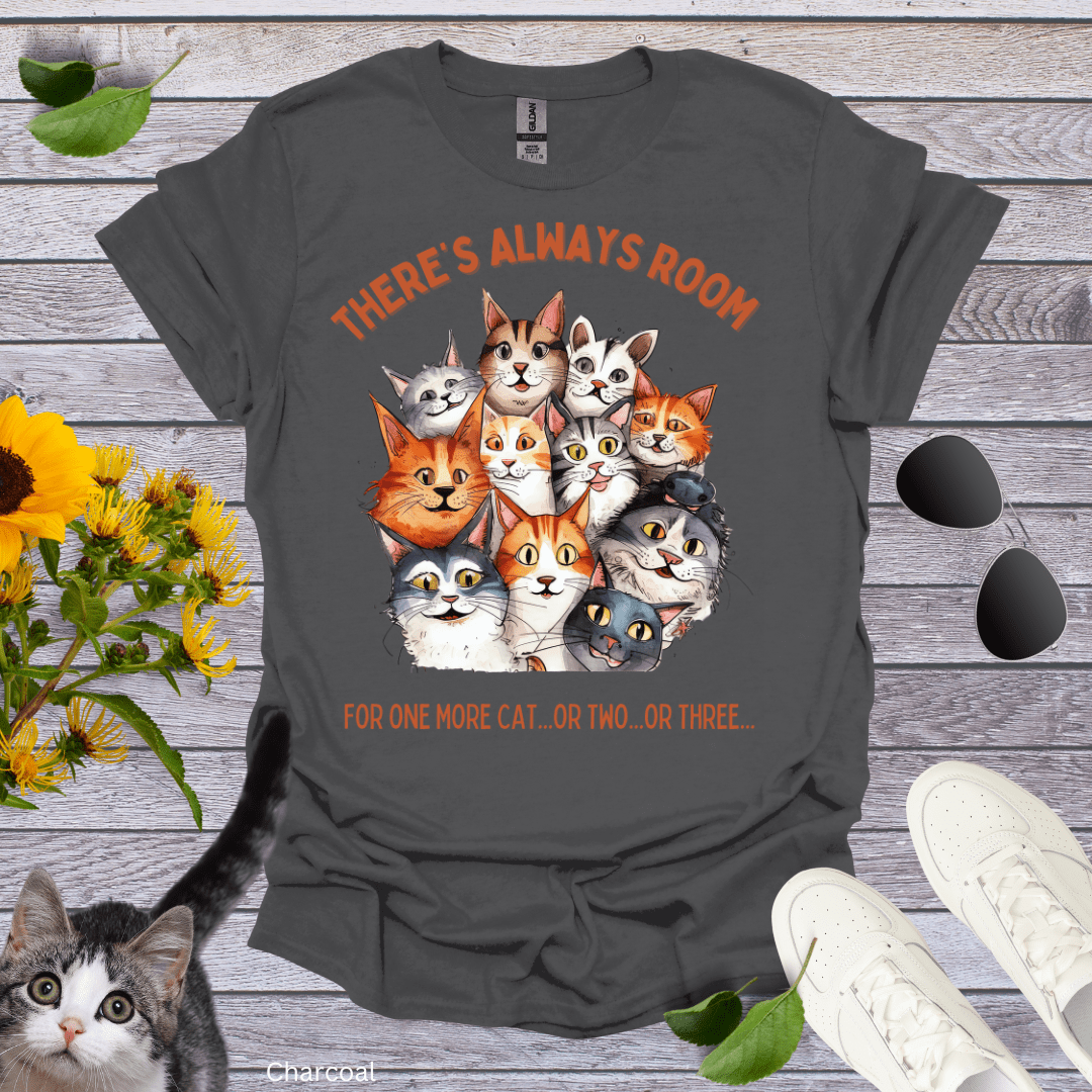 There's Always Room for One More Cat T-Shirt