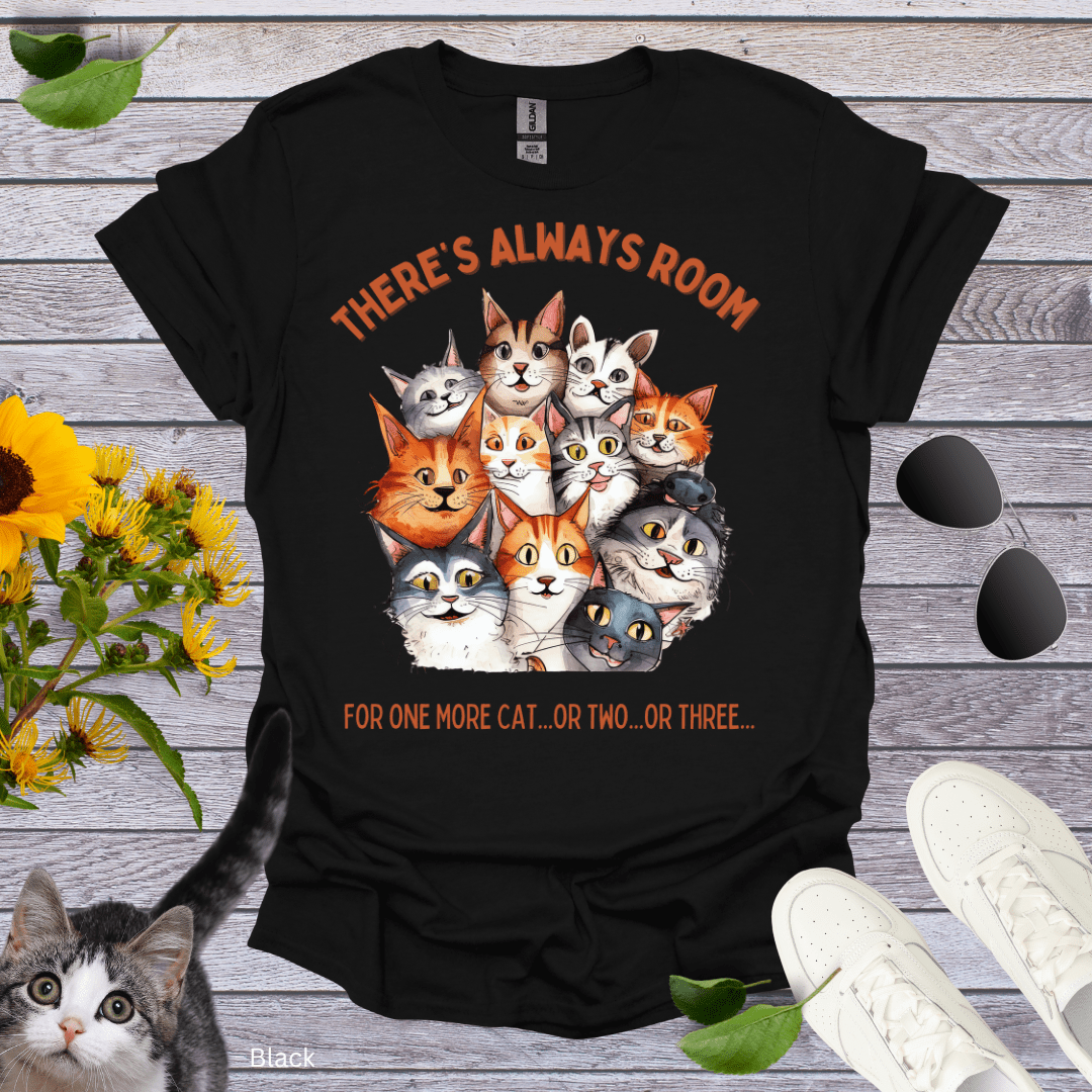 There's Always Room for One More Cat T-Shirt