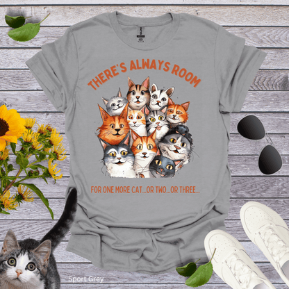 There's Always Room for One More Cat T-Shirt