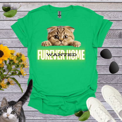 Wanted Furever Home 1 T-Shirt