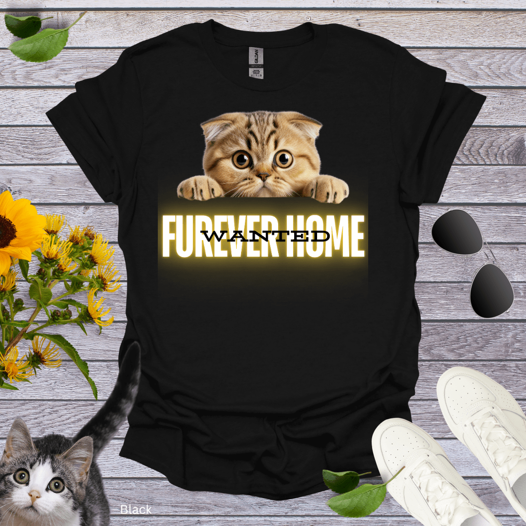 Wanted Furever Home 1 T-Shirt