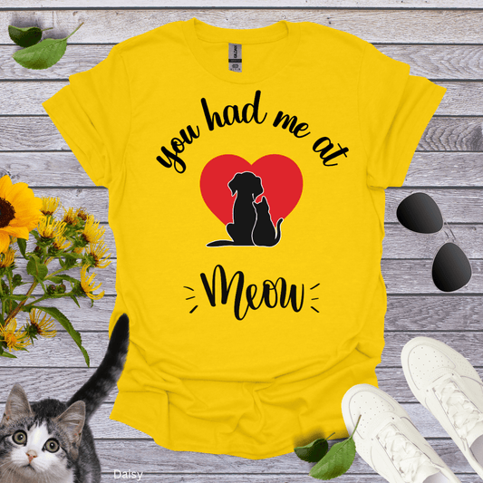 You Had Me At Meow v2 T-Shirt